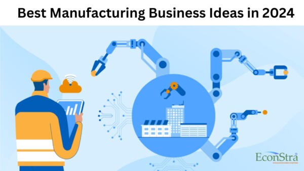 Best Manufacturing Business Ideas In 2024 600x338 